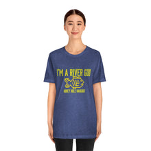 Load image into Gallery viewer, I&#39;m A River God Unisex Jersey Short Sleeve Tee
