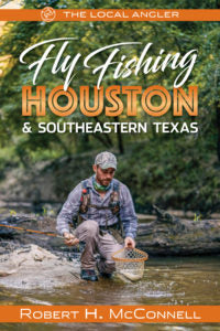 Fly Fishing Houston & Southeastern Texas - Book By Robert McConnell - Signed Copy
