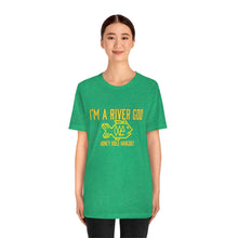 Load image into Gallery viewer, I&#39;m A River God Unisex Jersey Short Sleeve Tee
